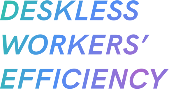 Deskless Workers Efficiency